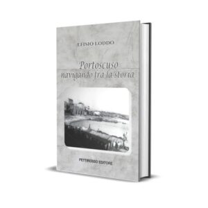 Portoscuso navigando fra la storia <br><small>Efisio Loddo</small>
