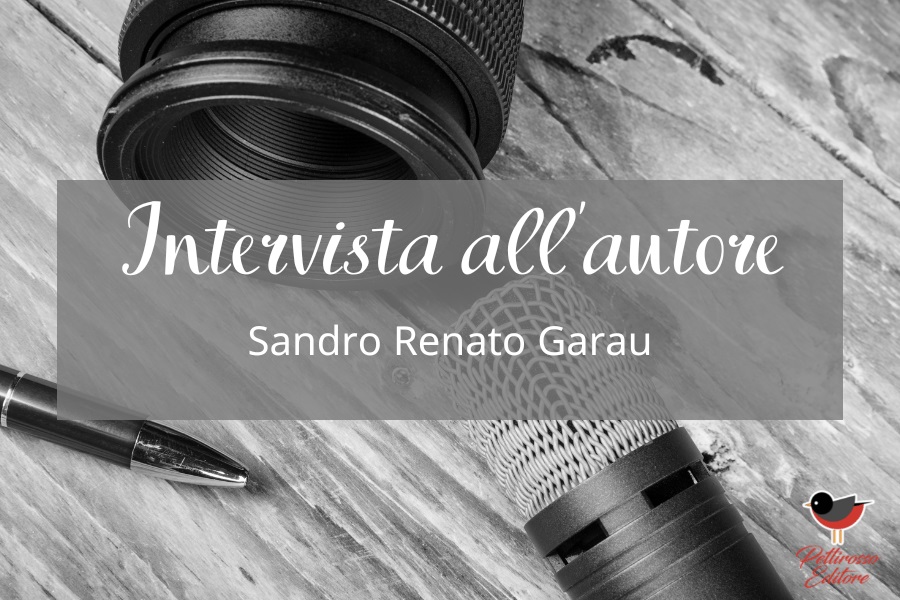 Intervista all'autore - Sandro Renato Garau