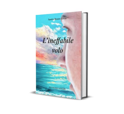 L’ineffabile volo<br><small>Sandro Renato Garau</small>