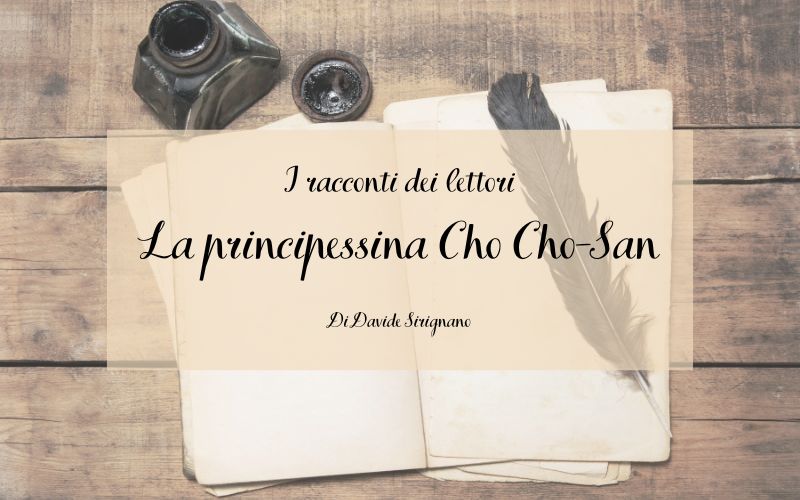 I racconti dei lettori - La principessina Cho Cho-San